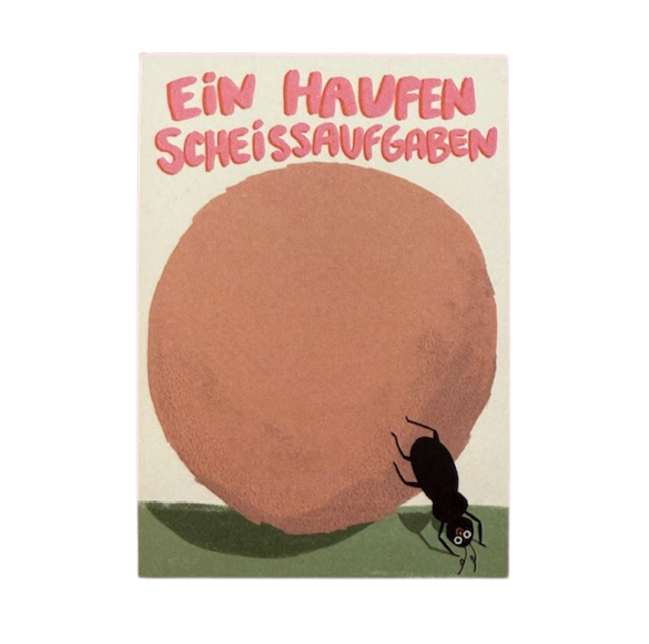 Notizblock mit einer Ameise und einer riesen Kugel. EIN HAUFEN SCHEISSAUFGABEN lautet der Text.