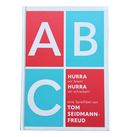 Ein Lernbuch zum Schreiben und Lesen lernen. ABC - Hurra wir lesen! Hurra wir schreiben!