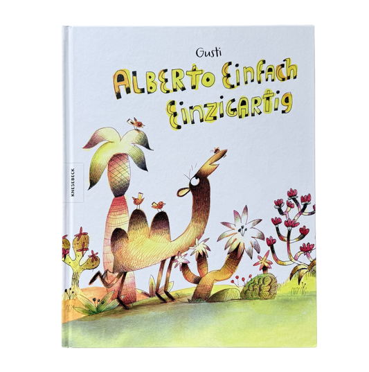 Alberto einfach einzigartig, ein Kinderbuch mit einem Kamel auf dem Cover, welches drei Höcker hat und in der Wüste steht. 