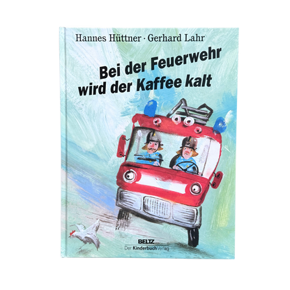 Kinderbuch - Bei der Feuerwehr wird der Kaffee kalt mit einer Feuerwehr auf dem Cover und zwei Feuerwehrleuten darin.