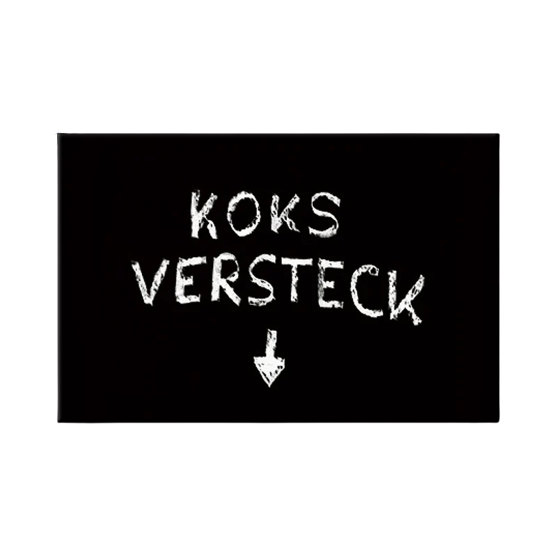 Magnet mit Spruch - Koks Versteck.