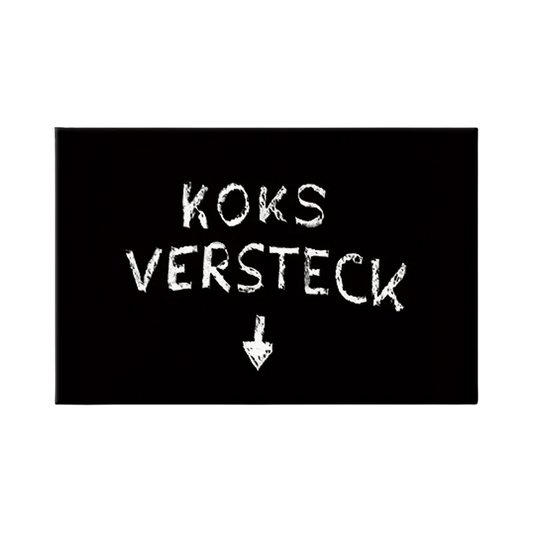 Magnet mit Spruch - Koks Versteck.